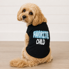 Load image into Gallery viewer, Favorite Child Dog Shirt | Funny Lightweight Dog Tee